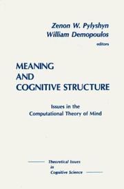Cover of: Meaning and cognitive structure by edited by Zenon W. Pylyshyn and William Demopoulos.