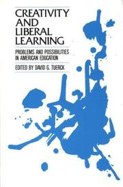 Cover of: Creativity and Liberal Learning: Problems and Possibilities in American Education