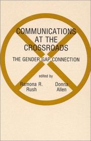 Cover of: Communications at the Crossroads by Ramona R. Rush, Donna Allen