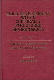 Cover of: Child Development Within Culturally Structured Environments, Volume 1 | Jaan Valsiner