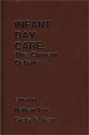 Cover of: Infant day care: the current debate