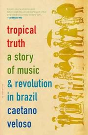 Cover of: Tropical truth by Caetano Veloso