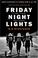 Cover of: Friday night lights