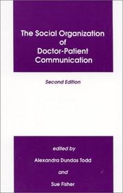 Cover of: The Social organization of doctor-patient communication