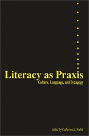 Cover of: Literacy as Praxis: Culture, Language, and Pedagogy