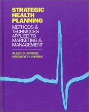 Cover of: Strategic health planning: methods and techniques applied to marketing and management