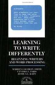 Cover of: Learning to write differently: beginning writers and word processing