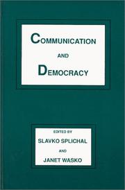 Cover of: Communication and democracy by edited by Slavko Splichal and Janet Wasko.
