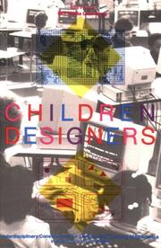 Cover of: Children designers: interdisciplinary constructions for learning and knowing mathematics in a computer-rich school