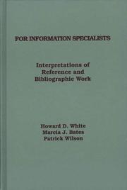 Cover of: For information specialists by Howard D. White, Marcia J. Bates, Patrick Wilson.