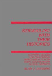 Cover of: Struggling with their histories: economic decline and educational improvement in four rural southeastern school districts