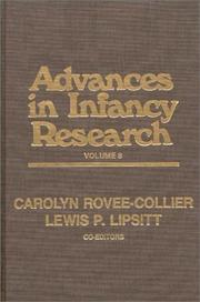 Cover of: Advances in Infancy Research, Volume 8 by Carolyn Rovee-Collier, Lewis P. Lipsitt, Harlene Hayne