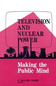Cover of: Television and Nuclear Power by Mallory Wober