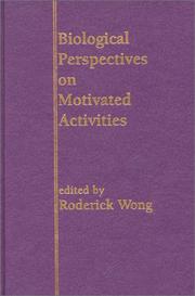 Cover of: Biological perspectives on motivated activities by edited by Roderick Wong.