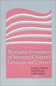 Cover of: Alternative perspectives in assessing children's language and literacy by edited by Kathleen Holland, David Bloome, Judith Solsken.