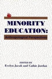 Cover of: Minority Education: Anthropological Perspectives (Social and Policy Issues in Education : the University of Cincinnati Series) by Evelyn Jacob, Cathie Jordan
