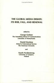 Cover of: The Global Media Debate by George Gerbner, Hamid Mowlana, Kaarle Nordenstreng