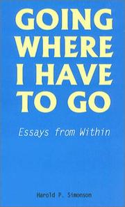Cover of: Going Where I Have to Go by Harold P. Simonson