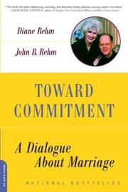 Cover of: Toward Commitment by Diane Rehm, Diane Rehm, John B. Rehm