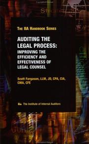 Cover of: Auditing the legal process: improving the efficiency and effectiveness of legal counsel