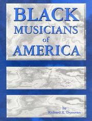 Cover of: Black musicians of America by Richard X. Donovan, Richard X. Donovan