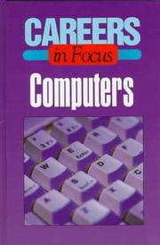 Computers (Careers in Focus) by J.G. Ferguson Publishing Company