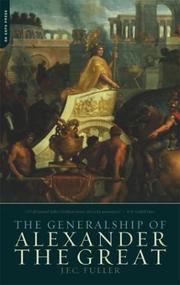 Cover of: The Generalship of Alexander the Great by J. F. C. Fuller