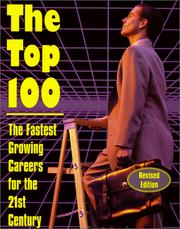 Cover of: The Top 100: The Fastest Growing Careers for the 21st Century