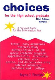 Cover of: Choices for the high school graduate by Bryna J. Fireside