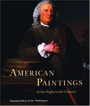 Cover of: American Paintings of the Eighteenth Century (The Collections of the National Gallery of Art : Systematic Catalogue)