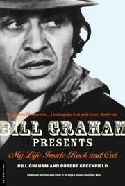 Bill Graham Presents by Robert Greenfield
