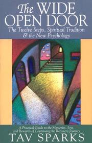 Cover of: The wide open door: the twelve steps, spiritual tradition, and the new psychology