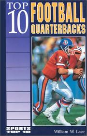Cover of: Top 10 football quarterbacks by William W. Lace