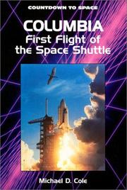 Cover of: Columbia: first flight of the space shuttle