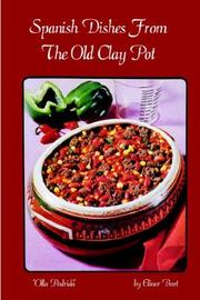 Cover of: Spanish Dishes From The Old Clay Pot (Cookery Series) by Elinor Burt