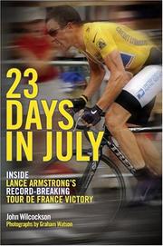 Cover of: 23 Days In July: Inside Lance Armstrong's Record-Breaking Tour De France Victory