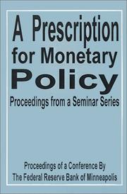 Cover of: A Prescription for Monetary Policy: Proceedings from a Seminar Series