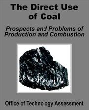 Cover of: The Direct Use of Coal: Prospects and Problems of Production and Combustion