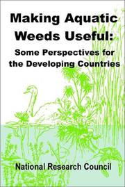 Cover of: Making Aquatic Weeds Useful: Some Perspectives for Developing Countries
