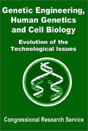 Cover of: Genetic Engineering, Human Genetics, and Cell Biology: Evolution of the Technological Issues