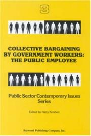 Cover of: Collective bargaining by government workers, the public employee by edited by Harry Kershen.