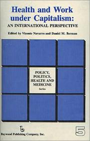 Cover of: Health and work under capitalism: an international perspective