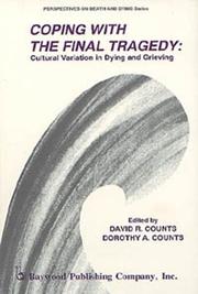 Cover of: Coping With the Final Tragedy: Cultural Variation in Dying and Grieving (Perspectives on Death and Dying Series)