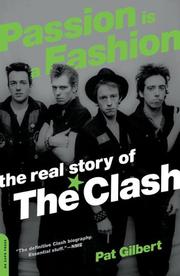 Cover of: Passion Is A Fashion: The Real Story of The Clash