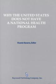 Cover of: Why the United States does not have a national health program