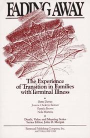 Cover of: Fading away: the experience of transition in families with terminal illness