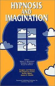 Cover of: Hypnosis and imagination by editors, Robert G. Kunzendorf, Nicholas P. Spanos, Benjamin Wallace.