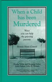When a child has been murdered by Bonnie Hunt Conrad