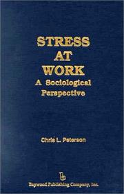 Cover of: Stress at work: a sociological perspective