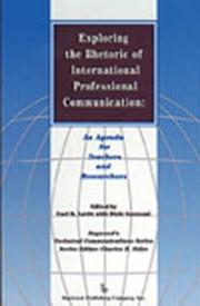 Cover of: Exploring the rhetoric of international professional communication: an agenda for teachers and researchers
